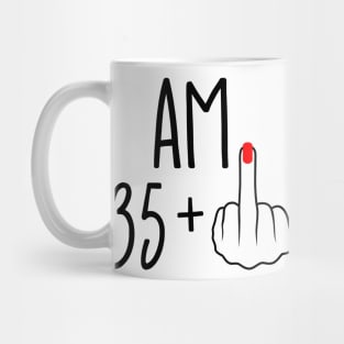 I Am 35 Plus 1 Middle Finger For A 36th Birthday Mug